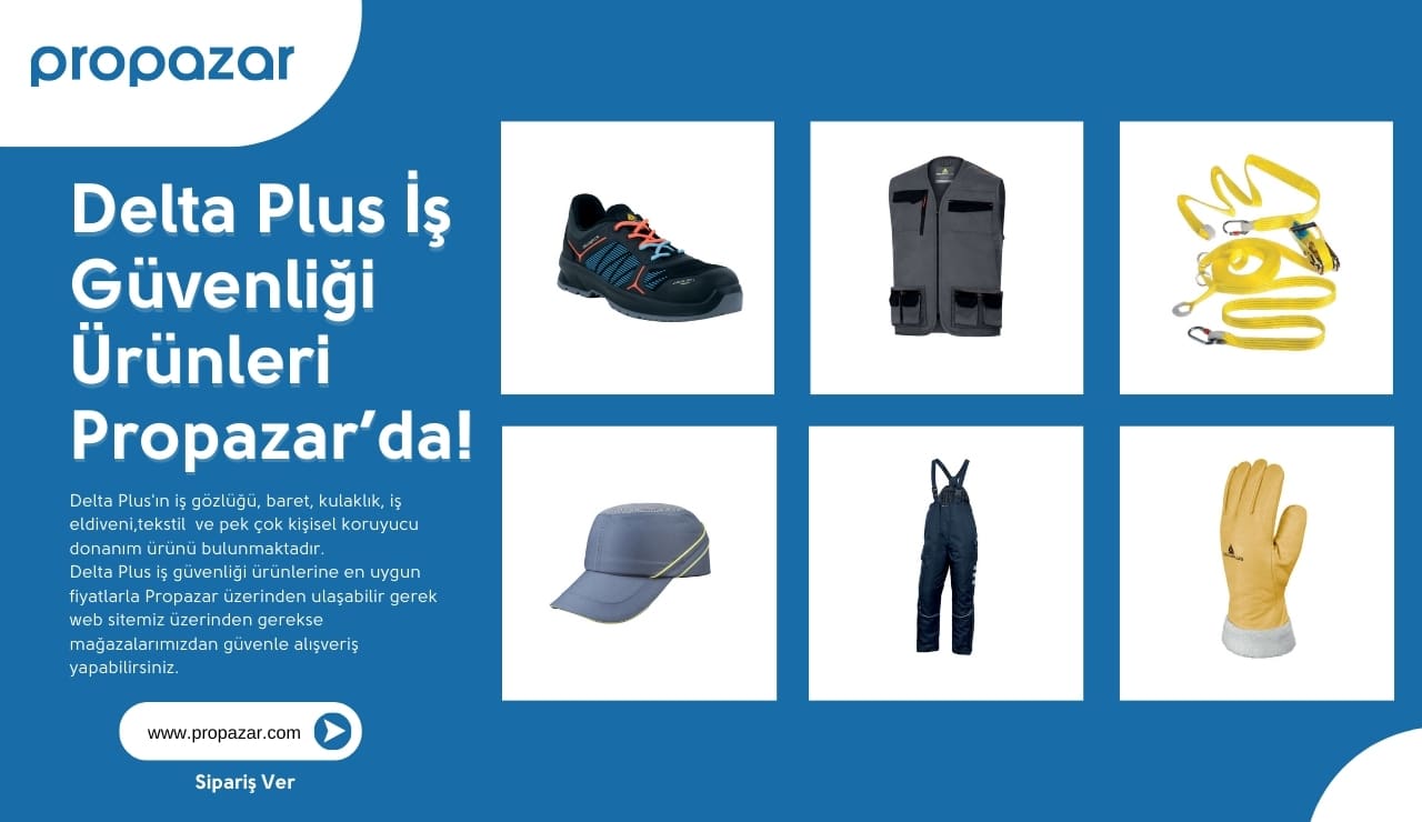 Delta Plus İş Güvenliği Ekipmanları ve U-Power Ayakkabıların Önemi