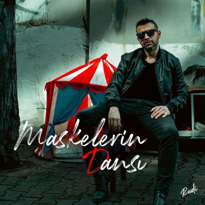 Rudi Babayi’den İlk Single: “Maskelerin Dansı” Dinleyiciyle Buluşuyor!
